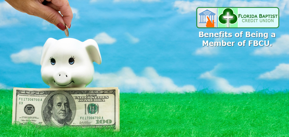 Many Benefits of being a Florida Baptist Credit Union Member